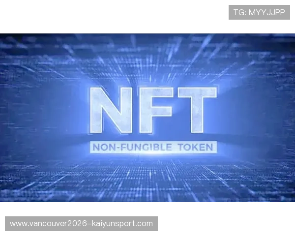 NFT体育收藏品推动数字资产潮流与粉丝经济融合发展趋势